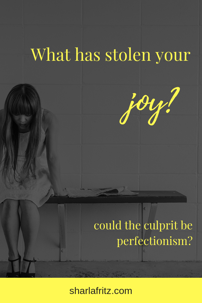 Is perfectionism stealing your joy