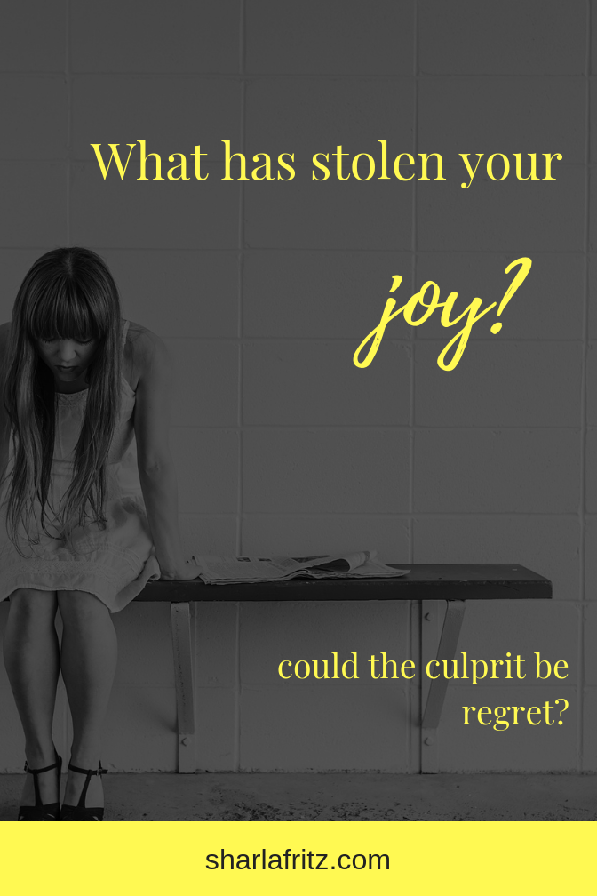 Is regret stealing your joy