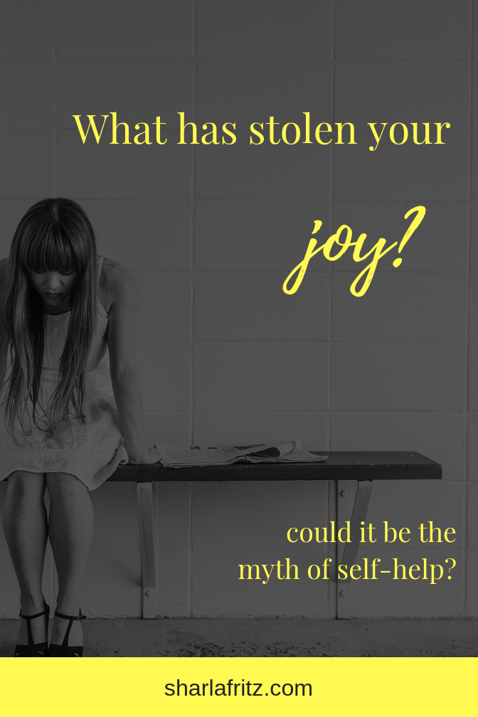 Is the myth of self-help stealing your joy